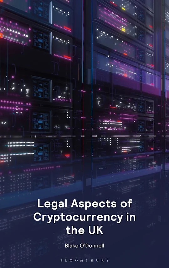 Legal Aspects of Cryptocurrency in the UK, by Blake O&rsquo;Donnell
